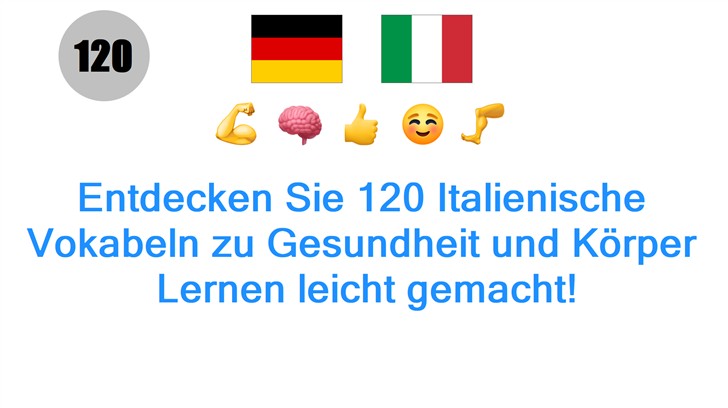 Entdecken Sie 120 Italienische Vokabeln zu Gesundheit und Körper: Lernen leicht gemacht!